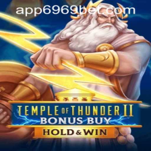Discover the Excitement of TempleofThunderIIBonusBuy and the Thrills of 6969bet PH Login